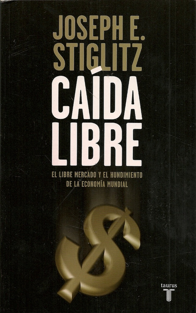 Caida libre | Joseph E. Stiglitz