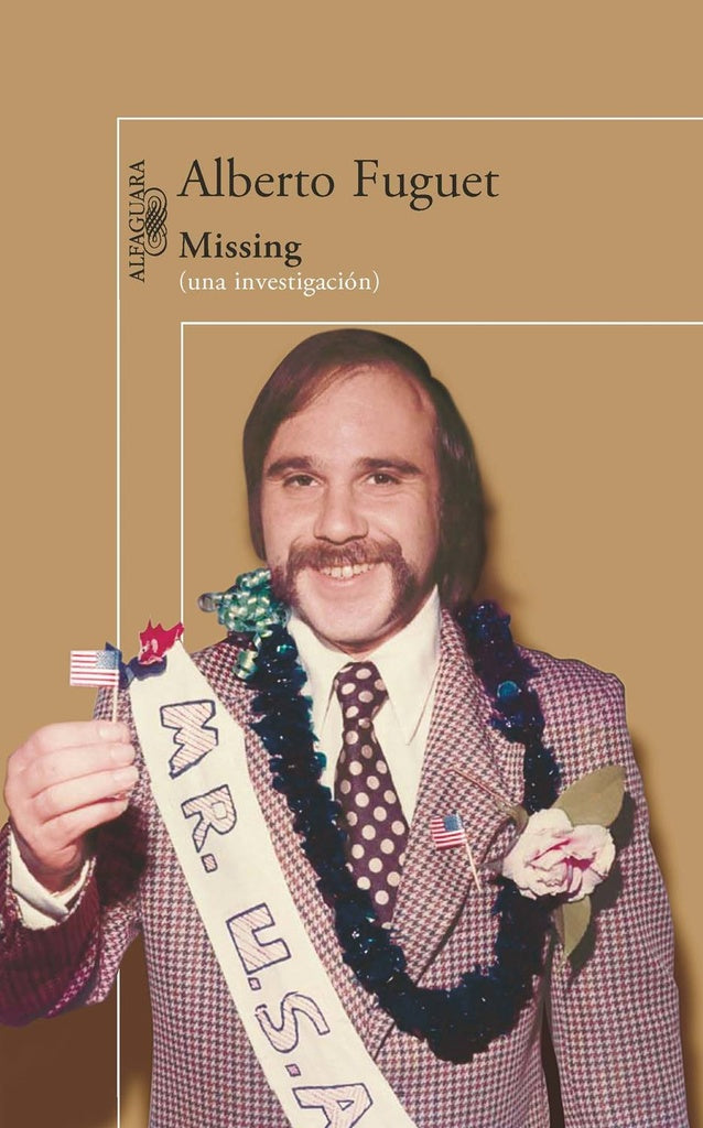 MISSING (UNA INVESTIGACIÓN).. | Alberto Fuguet
