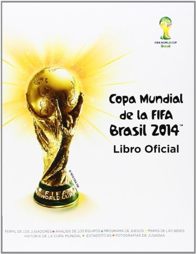 COPA MUNDIAL DE LA FIFA BRASIL 2014. LIBRO OFICIAL..
