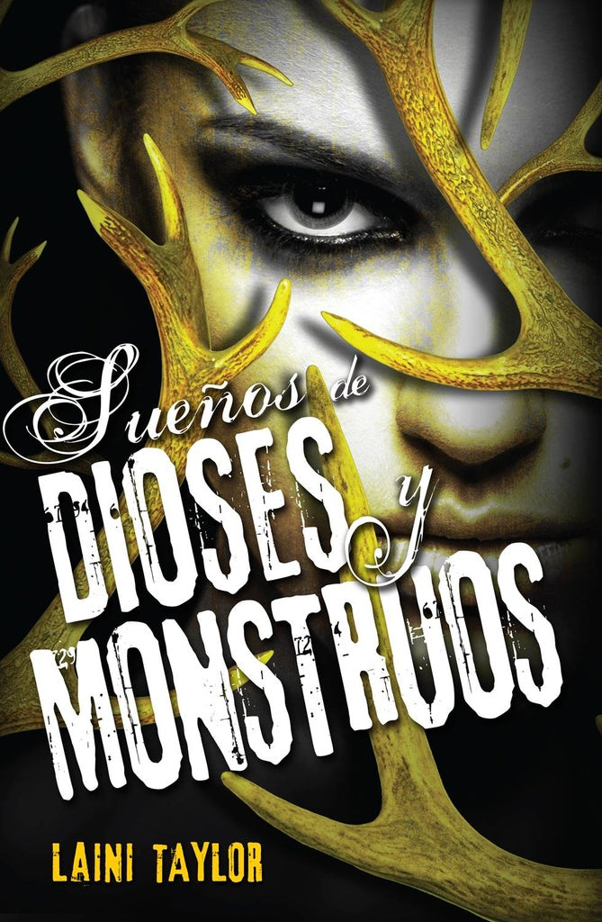 SUEÑOS DE DIOSES Y MONSTRUOS | Laini  Taylor