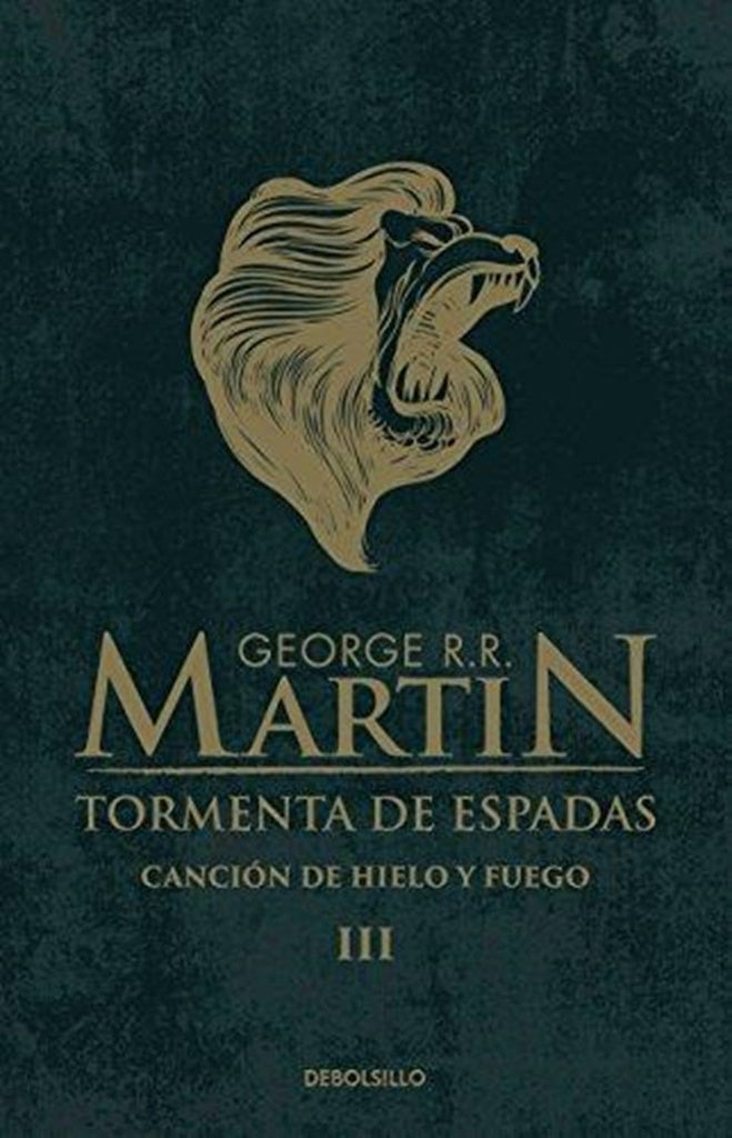 TORMENTA DE ESPADAS - CANCION DE HIELO Y FUEGO III*.. | GEORGE R.R MARTIN