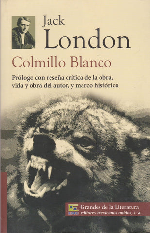 COLMILLO BLANCO.. | Jack London
