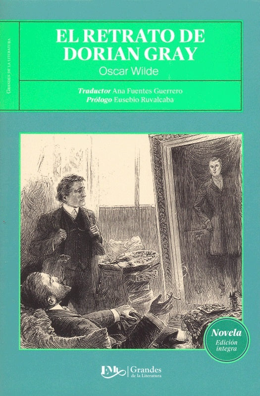RETRATO DE DORIAN GRAY, EL - GRANDES LITERATURA | Oscar Rafael Wilde