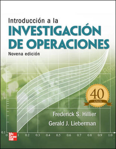 INTRODUCCIÓN A LA INVESTIGACIÓN DE OPERACIONES.. | frederick  hillier