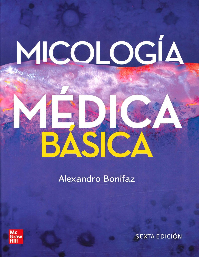 MICOLOGIA MEDICA BASICA.. | BONIFAZ ALEXANDRO