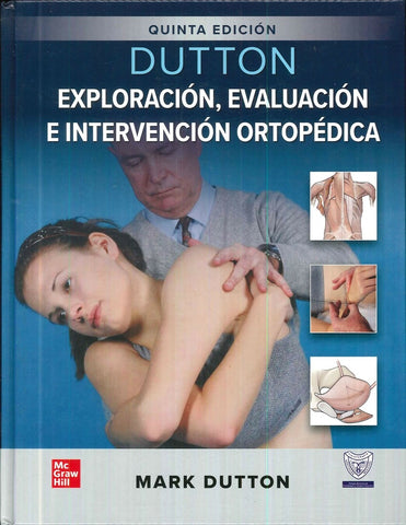DUTTON EXPLORACION EVALUACION E INTERVENCION ORTOPEDICA | DUTTON MARK