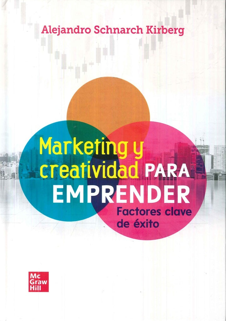 MARKETING Y CREATIVIDAD PARA EMPRENDER | SCHNARCH ALEJANDRO