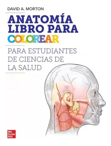 ANATOMIA PARA COLOREAR PARA PROFESIONALES DE LA SALUD | MORTON DAVID