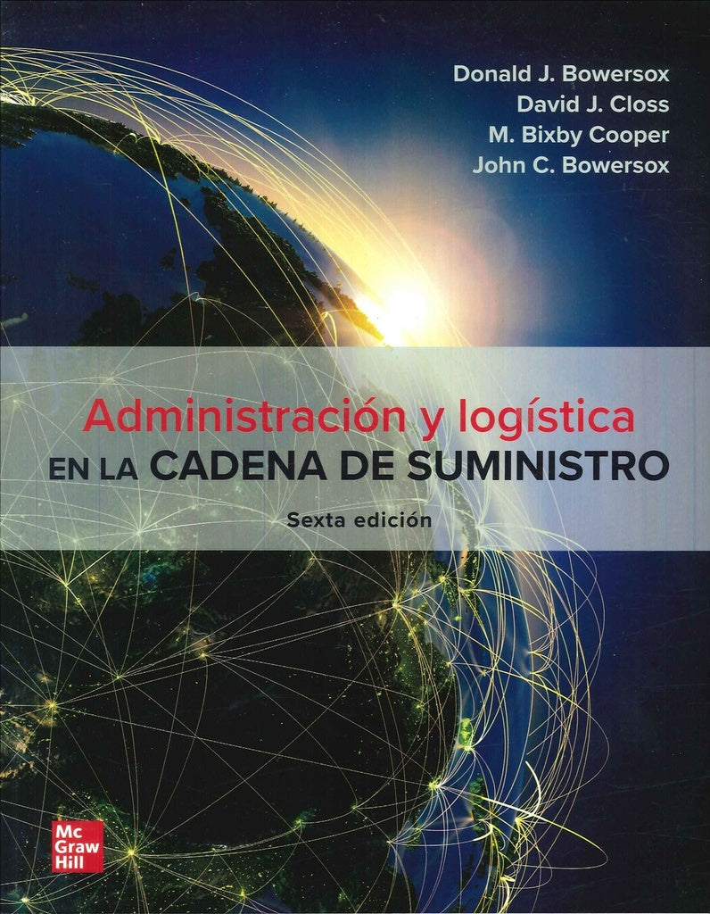 ADMINISTRACION Y LOGISTICA EN LA CADENA DE SUMINISTRO.. | DONALD BOWERSOX
