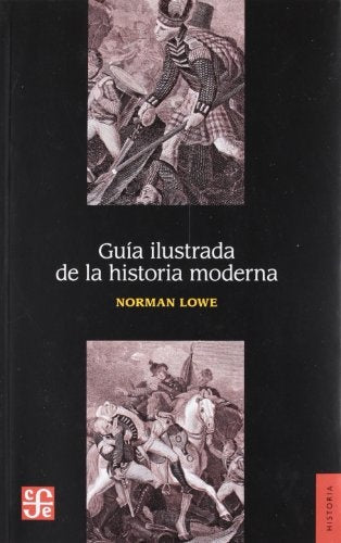 Guia ilustrada de la historia moderna | Lowe Norman