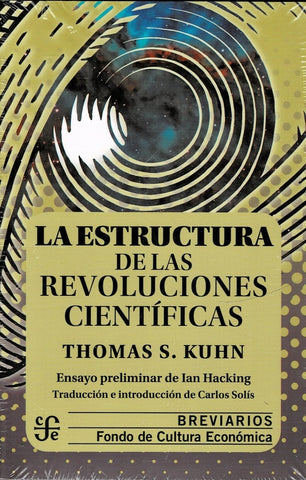 LA ESTRUCTURA DE LAS REVOLUCIONES CIENTÍFICAS.. | Thomas S. Kuhn