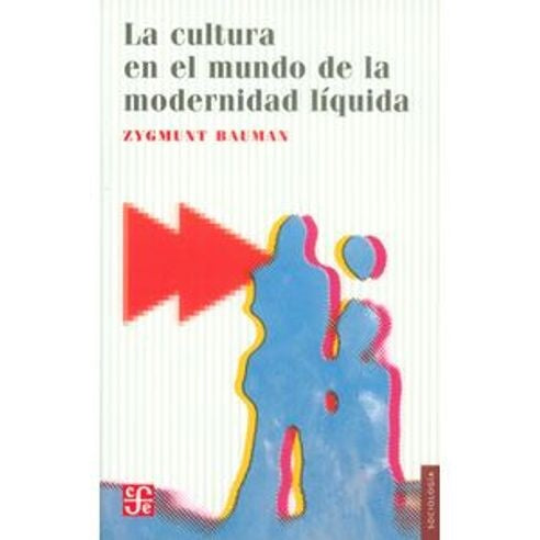 La cultura en el mundo de la modernidad liquida* | Zygmunt Bauman