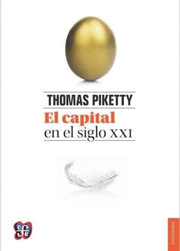 EL CAPITAL  en el siglo XXI | THOMAS  PIKETTY