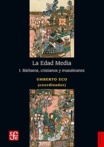 La edad media I. Barbaros, cristianos y musulmanes  | Umberto Eco