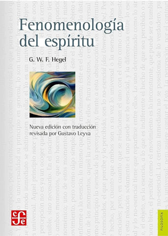 FENOMENOLOGIA DEL ESPIRITU | G. W. Friedrich Hegel