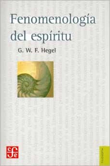 FENOMENOLOGIA DEL ESPIRITU | G. W. Friedrich Hegel
