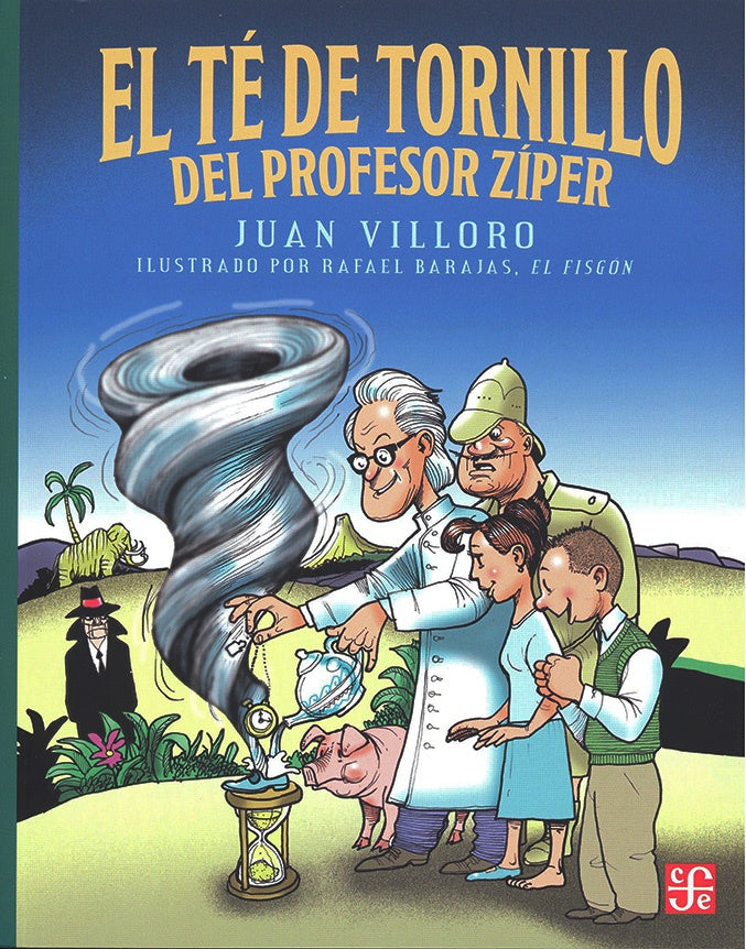 EL TE DE TORNILLO DEL PROFESOR ZIPER | Juan Villoro