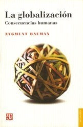 LA GLOBALIZACION.. | Zygmunt Bauman