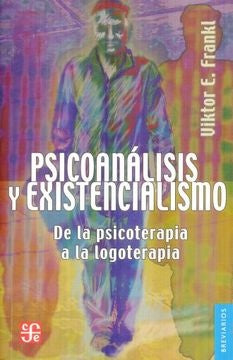 PSICOANALISIS Y EXISTENCIALISMO | Viktor E. Frankl