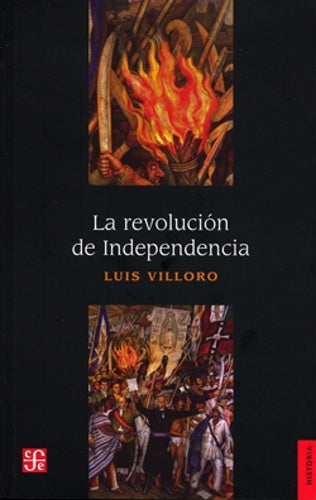 LA REVOLUCION DE INDEPENDENCIA * | Luis Villoro