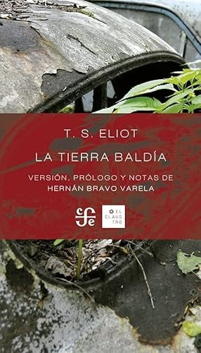 LA TIERRA BALDIA.. | THOMAS  STEAMS ELIOT
