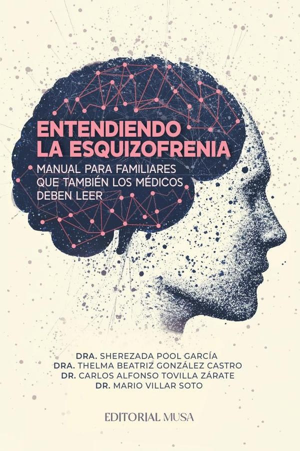 Entendiendo la Esquizofrenia | Pool García, Tovilla Zárate y otros
