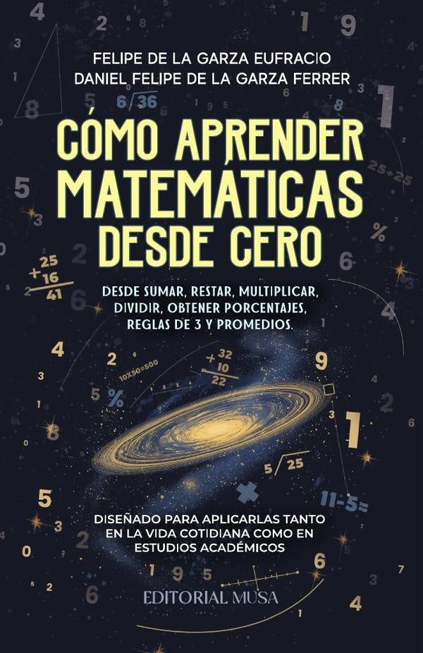 Cómo Aprender Matemáticas Desde Cero | de la Garza Ferrer, de la Garza Eufracio