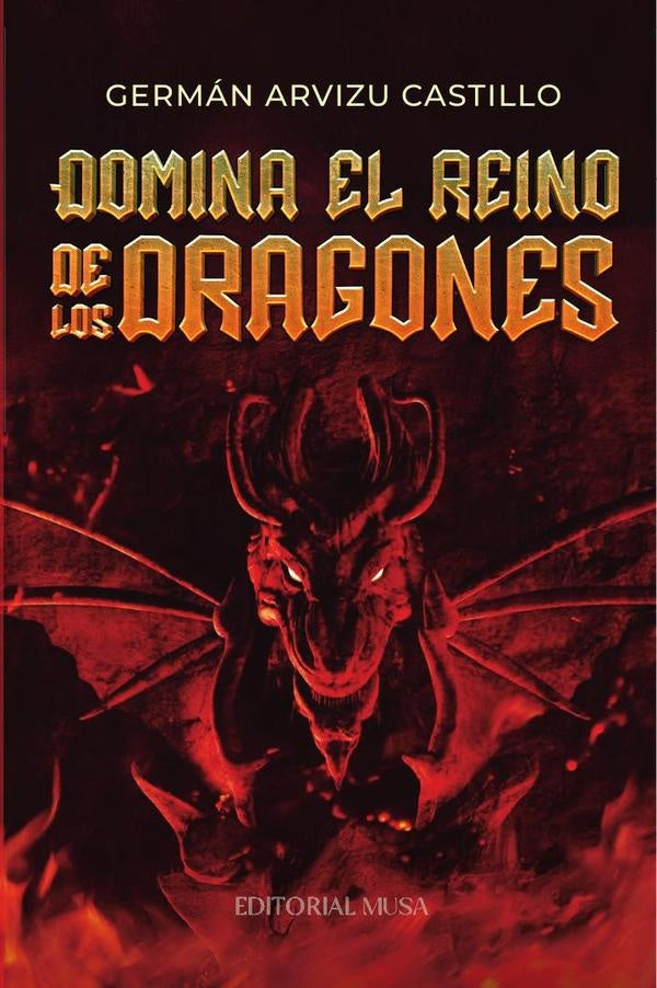 Domina el Reino de los Dragones | Germán Arvizu Castillo
