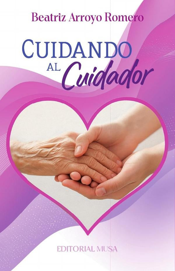 Cuidando al Cuidador | Beatriz Arroyo Romero