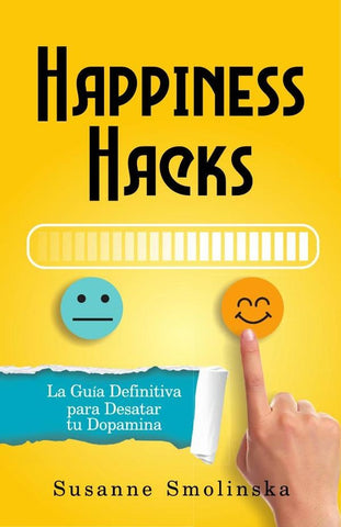 Happiness Hacks | Susanne  Smolinska