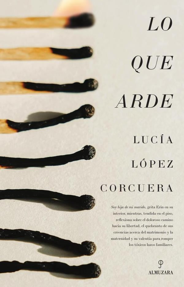 Lo que arde | Lucía López Corcuera