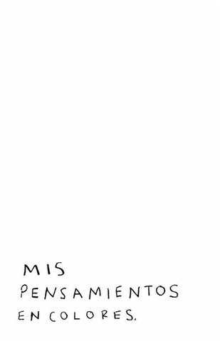 Mis pensamientos en colores  | Regina Margarita Romero Serrano