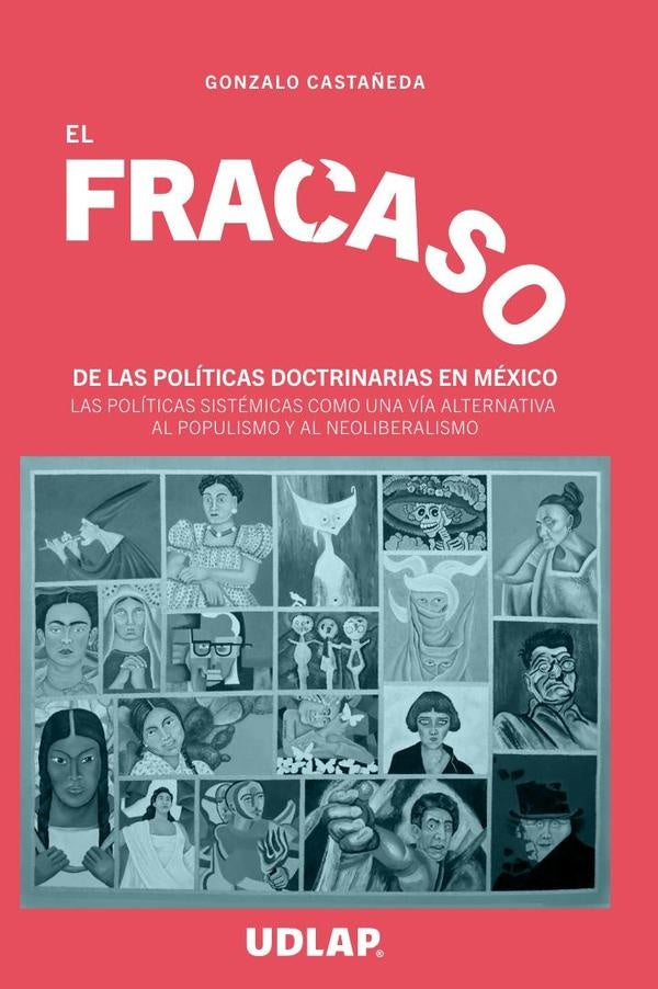 El fracaso de las políticas doctrinarias en México  | Gonzalo   Castañeda