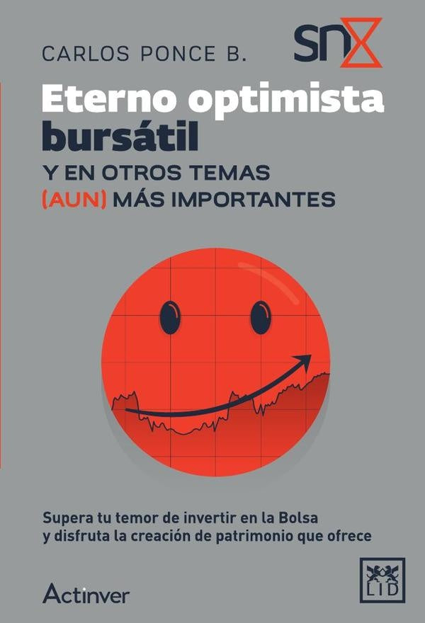 Eterno optimista bursátil. Y en otros temas (aun) más importantes | Carlos Ponce Bustos