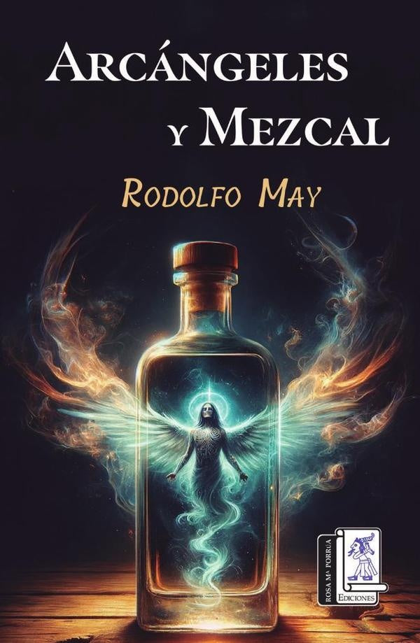 Arcángeles y Mezcal | Rodolfo May