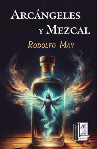 Arcángeles y Mezcal | Rodolfo May