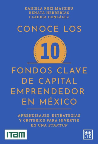 Conoce los 10 fondos clave de capital emprendedor en México | Ruiz Massieu Salinas, González Brambila y otros