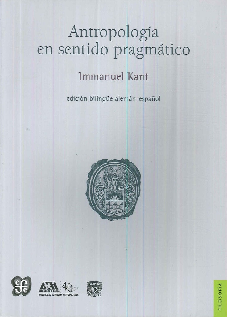 ANTROPOLOGÍA DEL SENTIDO PRAGMÁTICO (BILINGüE) | Immanuel Kant