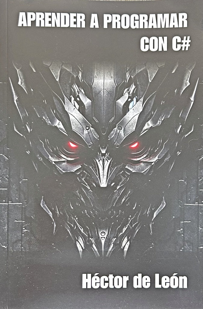 APRENDER A PROGRAMAR CON C#.. | HECTOR  DE LEON