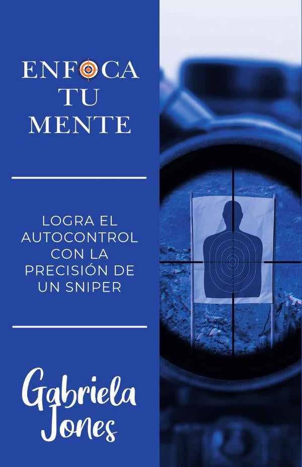 Enfoca tu mente  | Gabriela Jones
