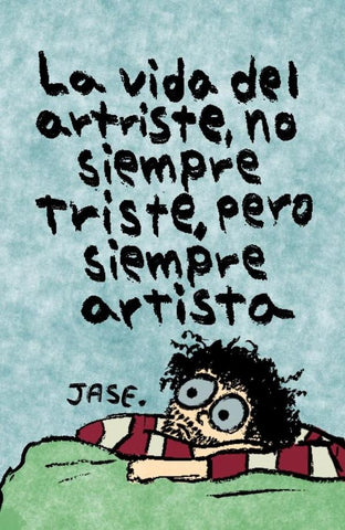 La vida del artriste, no siempre triste, pero siempre artista | Blancas, Jorge Alfredo Sanchez y otros