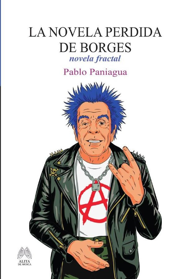 La novela perdida de borges  | PABLO PANIAGUA