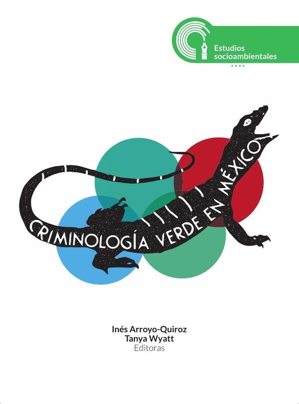 Criminología verde en México | Wyatt, Díaz Rentería y otros