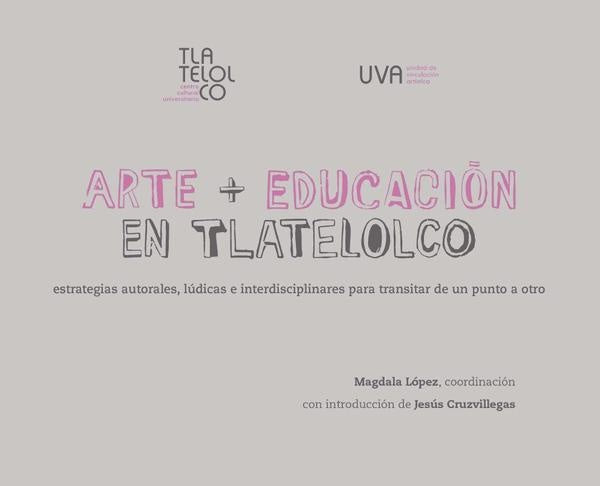Arte + Educación en Tlatelolco | Magdala López