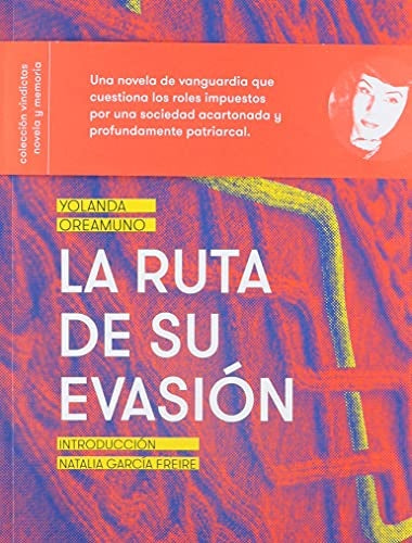 La ruta de su evasión | Oreamuno, García Freire