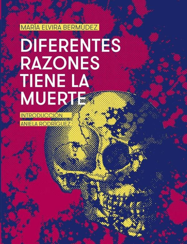 Diferentes razones tiene la muerte | Bermúdez, Rodríguez