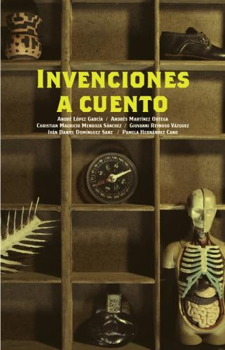 Invenciones a cuento | Mendoza, Martínez Ortega y otros