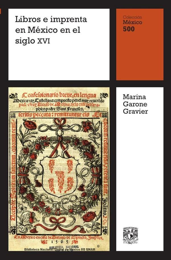 Libros e imprenta en México en el siglo XVI | Marina Garone Gravier
