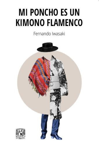 Mi poncho es un kimono flamenco | Fernando  Iwasaki