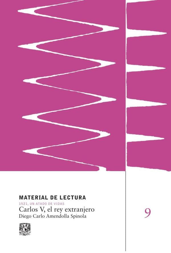Carlos V, el rey extranjero. Material de Lectura | Diego Carlo Amendolla Spinola